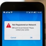 Not Registered on Network SIM Not Provisioned on Android