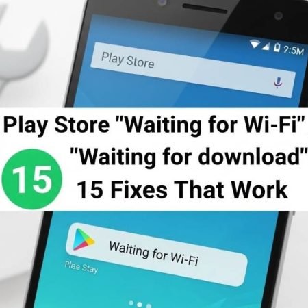Play Store Waiting for Wi-Fi Waiting for download