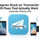 Telegram Stuck on Connecting… 15 Fixes That Actually Work