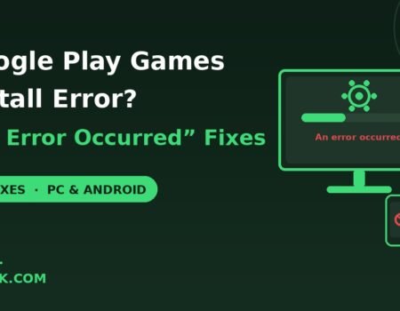 Google Play Games an error occurred during installation fixes