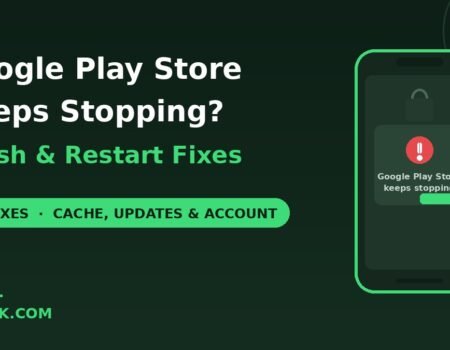 Google Play Store keeps stopping crash fixes