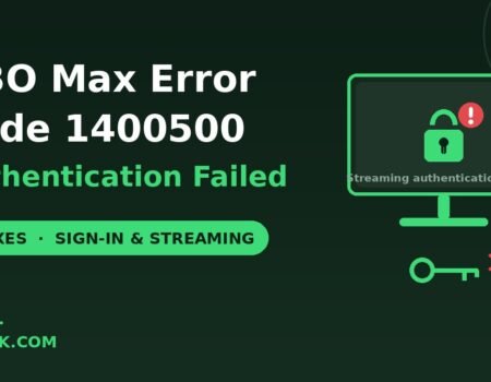 HBO Max error code 1400500 streaming authentication failed fixes