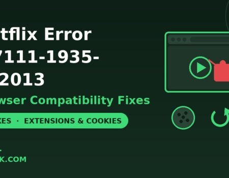 Netflix error M7111-1935-202013 browser compatibility fixes