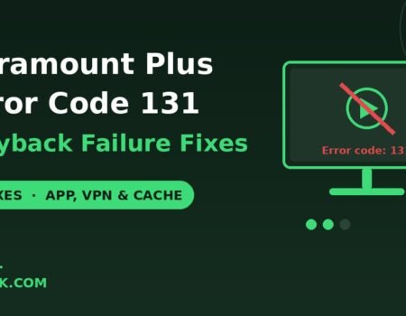 Paramount Plus error code 131 playback fixes