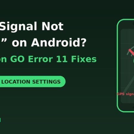 Pokemon GO GPS signal not found error 11 Android fixes