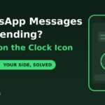 WhatsApp messages not sending clock icon fixes